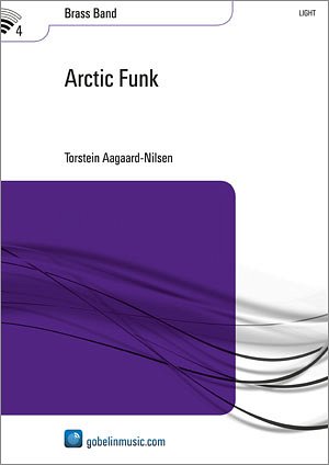 T. Aagaard-Nilsen: Arctic Funk, Brassb (Pa+St)