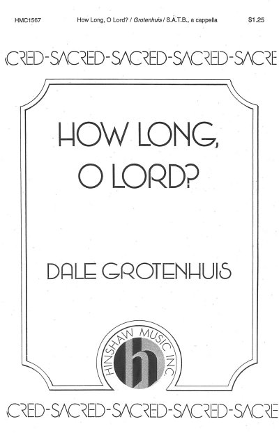 How Long, O Lord?, GCh4 (Chpa)