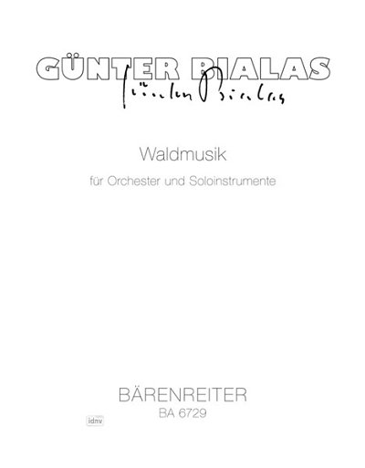 G. Bialas: Waldmusik für Orchester und Soloinstr, Orch (Stp)