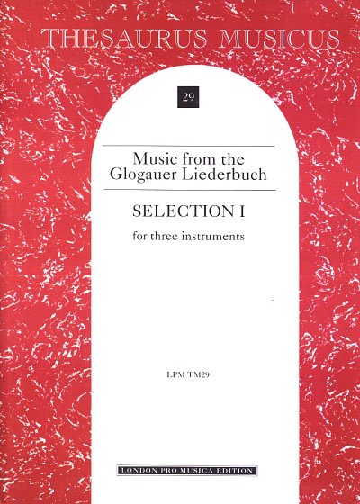 Music From The Glogauer Liederbuch 1 Thesaurus Musicus 29