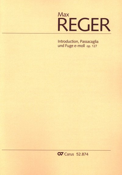M. Reger: Introduction, Passacaglia und Fuge e-Moll op., Org