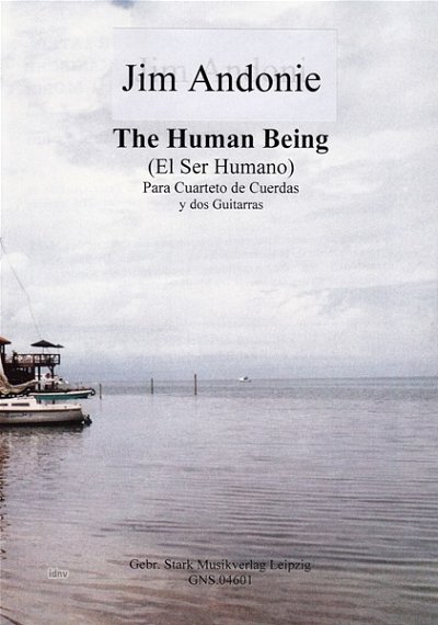 J. Andonie: The Human Being, 2GitStrQuart (Pa+St)