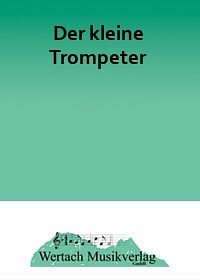 F. Linharek: Der kleine Trompeter, TrpBlaso (Dir+St)