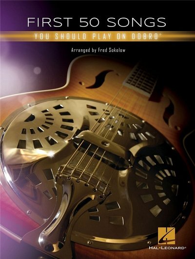 First 50 Songs You Should Play on Dobro®, Dobro
