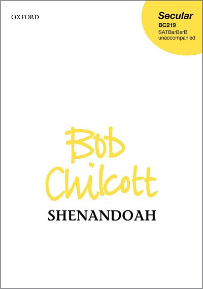 B. Chilcott: Shenandoah, Ch (Chpa)