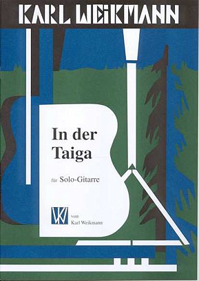 Weikmann Karl: In Der Taiga - Sologitarre