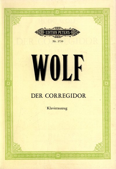 H. Wolf: Der Corregidor, GsGchOrch (KA)