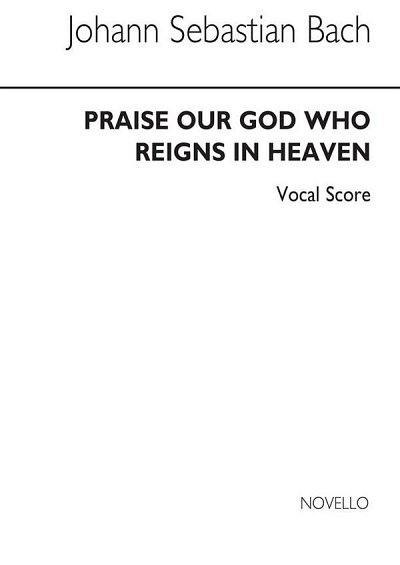 J.S. Bach: Cantata 11 - Praise Our God Who Reigns , Ges (Bu)