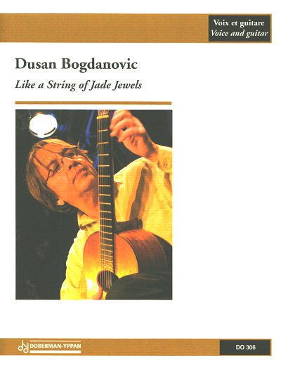 D. Bogdanovic: Like a String of Jade Jewels, GesGit (Bu)