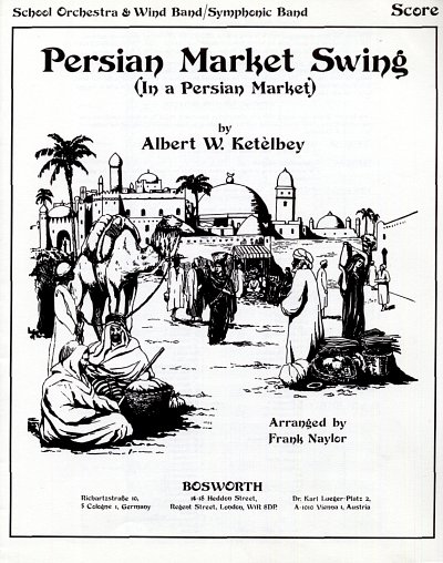 A. Ketèlbey: Auf Einem Persischen Markt Swing