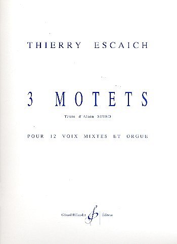 T. Escaich: 3 Motets