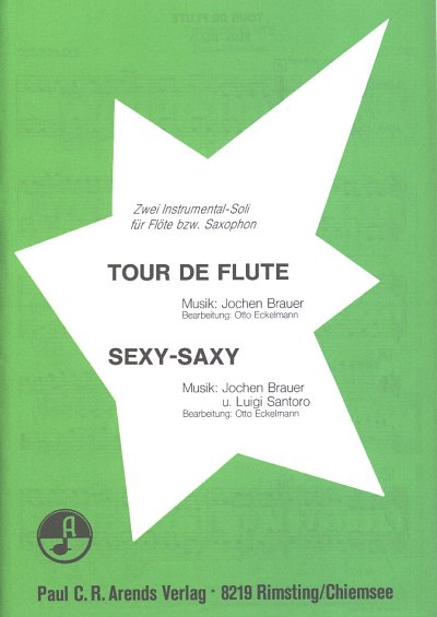 J. Brauer: Tour de flute  / Sexy-Saxy, SalOrch (OStsatz)