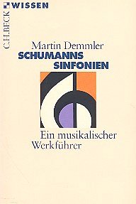 M. Demmler: Schumanns Sinfonien (Bu)