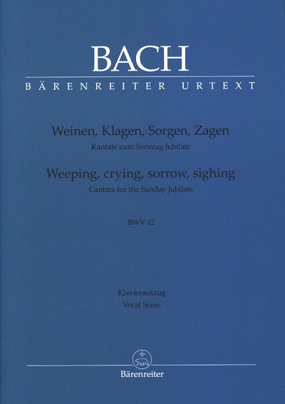 J.S. Bach: Weinen, Klagen, Sorgen, Zagen BWV 12 (KA)