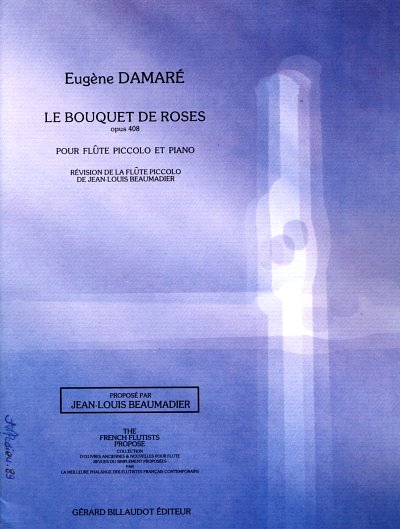 E. Damaré: Le Bouquet De Roses Opus 408
