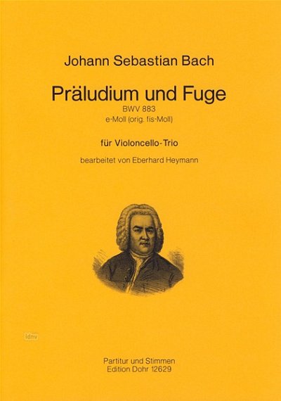 J.S. Bach: Praludium und Fuge e-Moll BWV883, 3Vc (Pa+St)