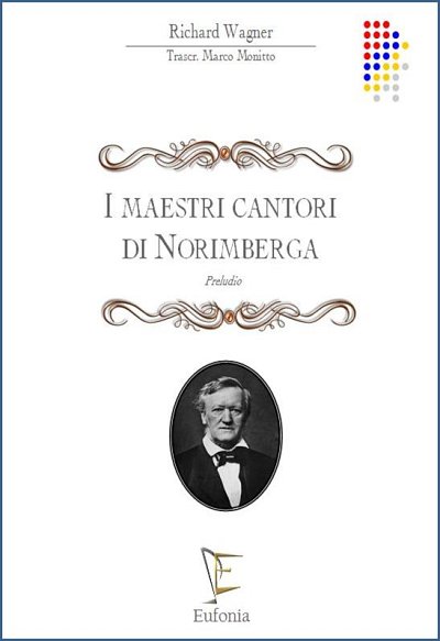 WAGNER r. (Trascr. M. Monitto): I MAESTRI CANTORI DI NORIMBERGA - PRELUDIO