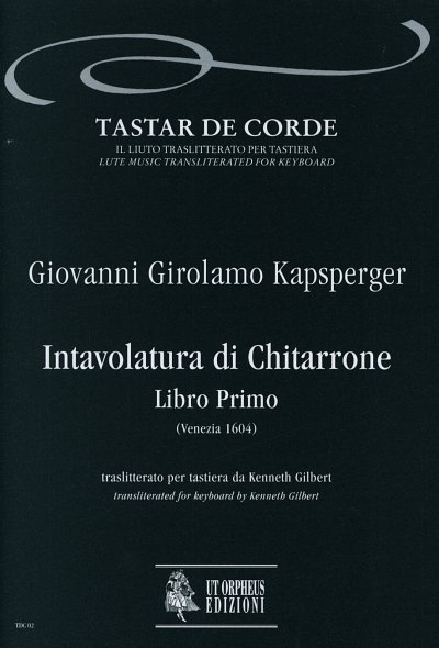 G.G. Kapsperger: Intavolatura di Chitarrone. Libro Prim, Key