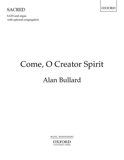 A. Bullard: Come, O Creator Spirit