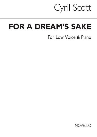 C. Scott: For A Dream's Sake-low Voice/Piano, GesTiKlav (Bu)