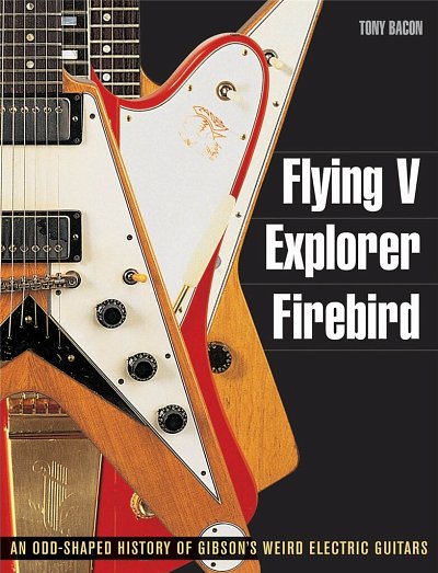 Flying V, Explorer, Firebird , Git