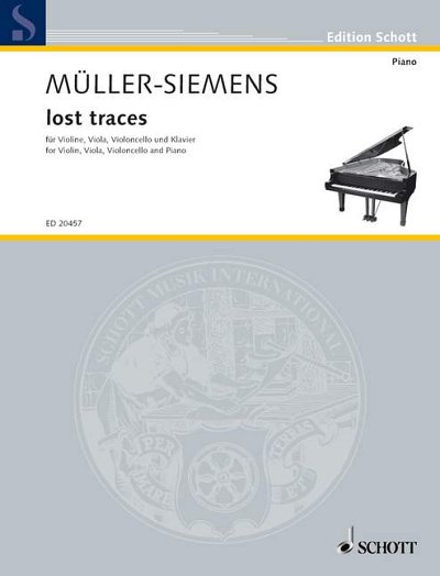 DL: D. Müller-Siemens: lost traces, VlVlaVcKlav (Pa+St)