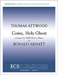 T. Attwood: Come, Holy Ghost, Gch3Org (Part.)