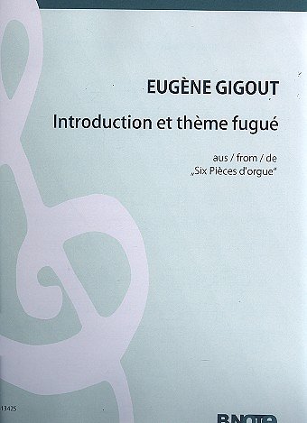 E. Gigout et al.: Introduction et Thème fugée für Orgel
