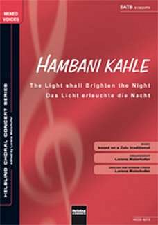 Hambani Kahle - The Light Shall Brighten The Night