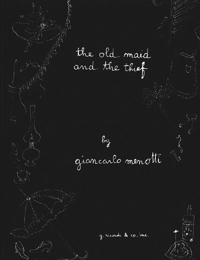 Menotti Gian Carlo: The Old Maid And The Thief