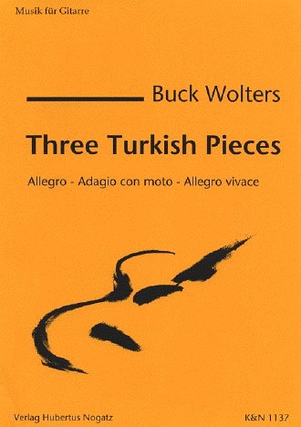B. Wolters: 3 Tukish Pieces, Git