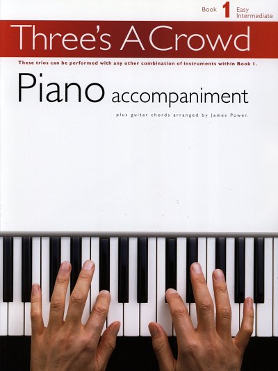J. Power: Three's A Crowd Piano Accompaniment Book 1