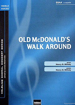 Millsby Henry O.: Old McDonalds Walk Around SSAA a cappella