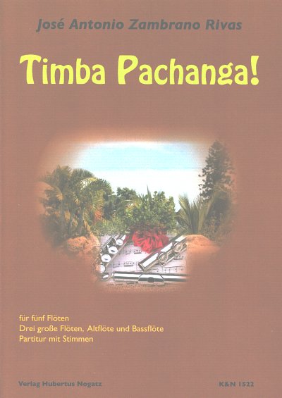 J.A. Zambrano: Timba Pachanga, 4Fl (Pa+St)