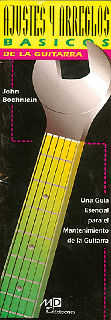 Ajustes y Arreglos Basicos de la Guitarra