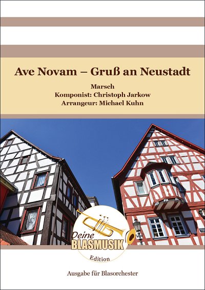 M. Kuhn: Ave Novam - Gruß an Neustadt, Blaso (Dir+St)