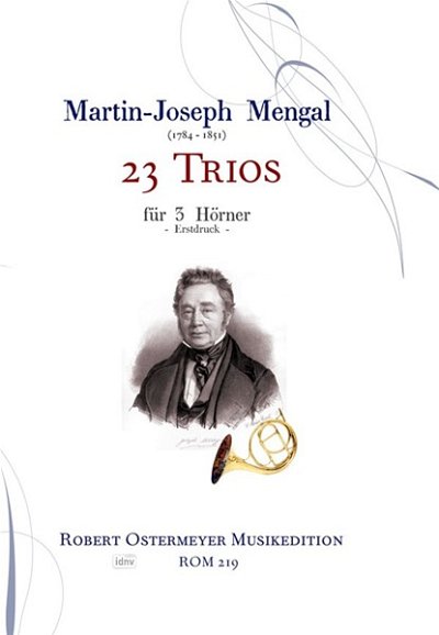 Mengal Martin Joseph: 23 Trios für 3 Hörner (1815)