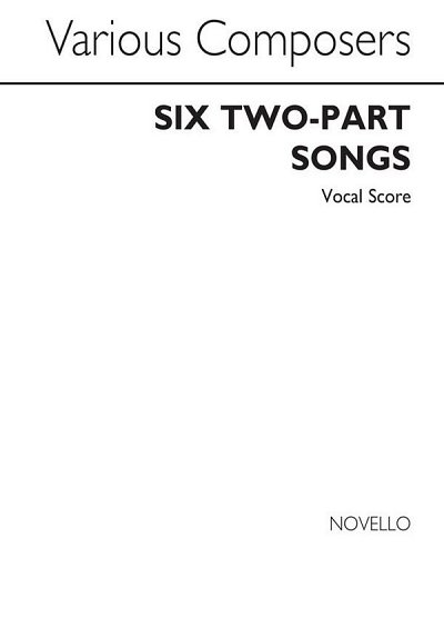 Six Two-part Songs Tonic Solfa, Ch2Klav (Bu)