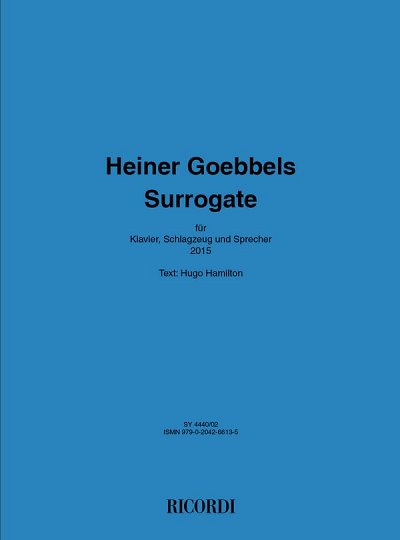 H. Goebbels: Surrogate (Stsatz)
