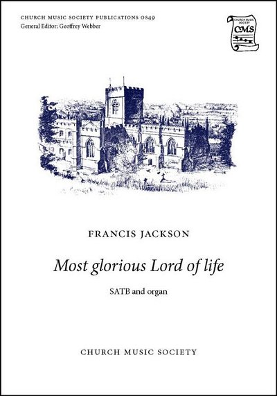 F. Jackson: Most glorious Lord of life (Paper, GchOrg (Chpa)