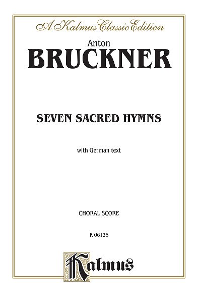 A. Bruckner: Seven Sacred Hymns, GCh4 (Bu)