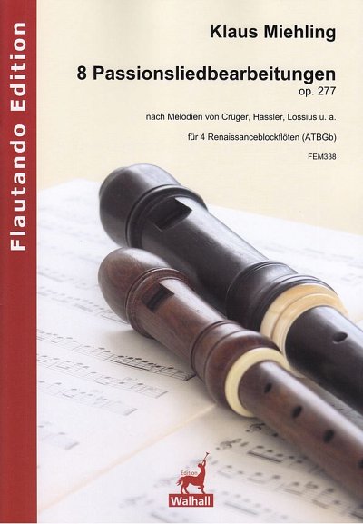 K.M. Miehling: 8 Passionsliedbearbeitungen op., 4Blf (Pa+St)