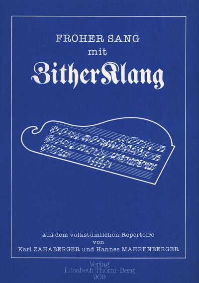 Froher Sang mit Zitherklang, Zith
