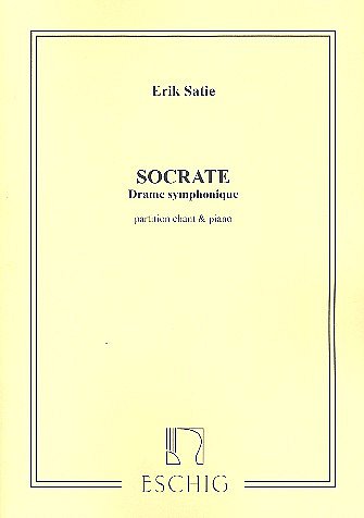 E. Satie: Socrate Chant-Piano, GesKlav