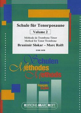 B. Slokar et al.: Schule für Tenorposaune / Méthode de Trombone Ténor / Method for Tenor Trombone Vol. 2