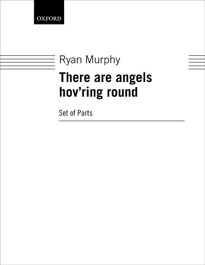 R. Murphy: There are angels hov'ring round (Stsatz)