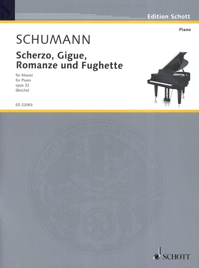 R. Schumann: Scherzo, Gigue, Romanze und Fughette op. 32