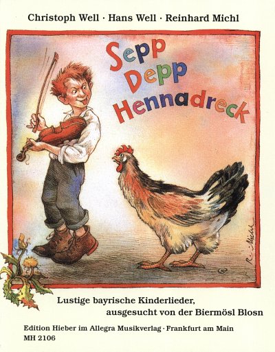 Well Well Michl: Sepp Depp Hennadreck - Bayrische Kinderlied