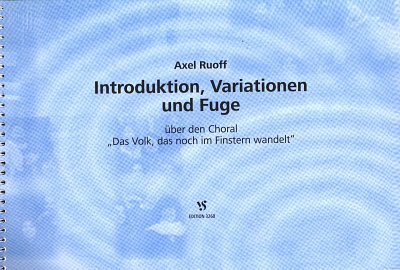 A.D. Ruoff: Introduktion Variationen + Fuge Ueber Den Choral Das Volk Das