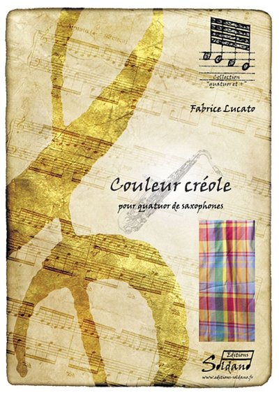 Couleur Creole [2X Alto, Tenor, Baryton], 4Sax (Pa+St)